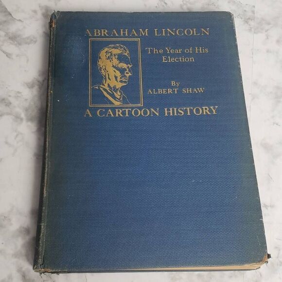 Vintage Abraham Lincoln The Year of His Election by Albert Shaw A Cartoon Histor - Picture 1 of 9